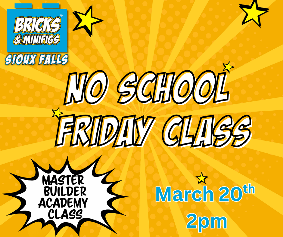 Master Builder Academy Beginner Class: March 20th 2pm - 3:30pm - Bricks and Minifigs Sioux Falls